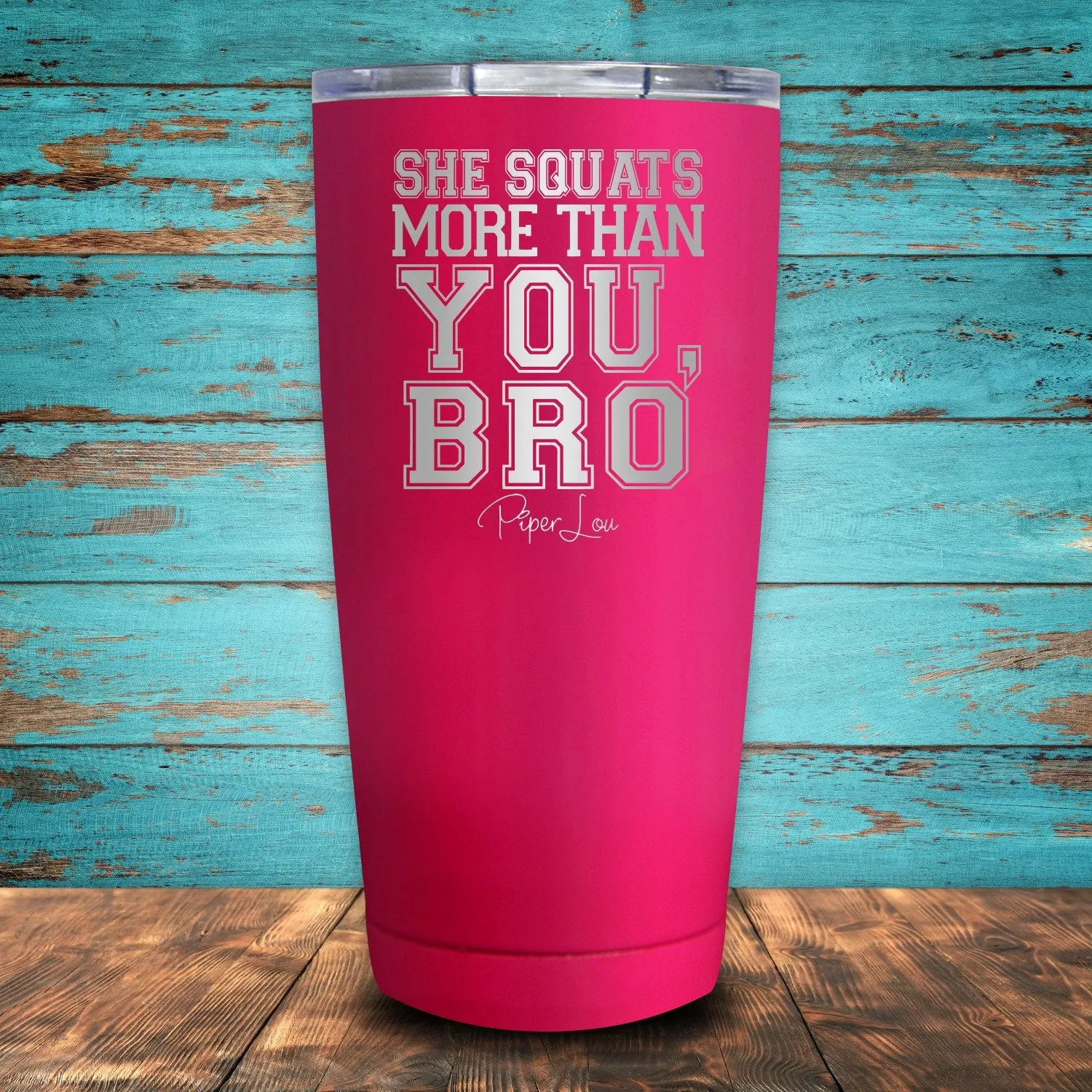 She Squats More Than You, Bro Coated Drinkware