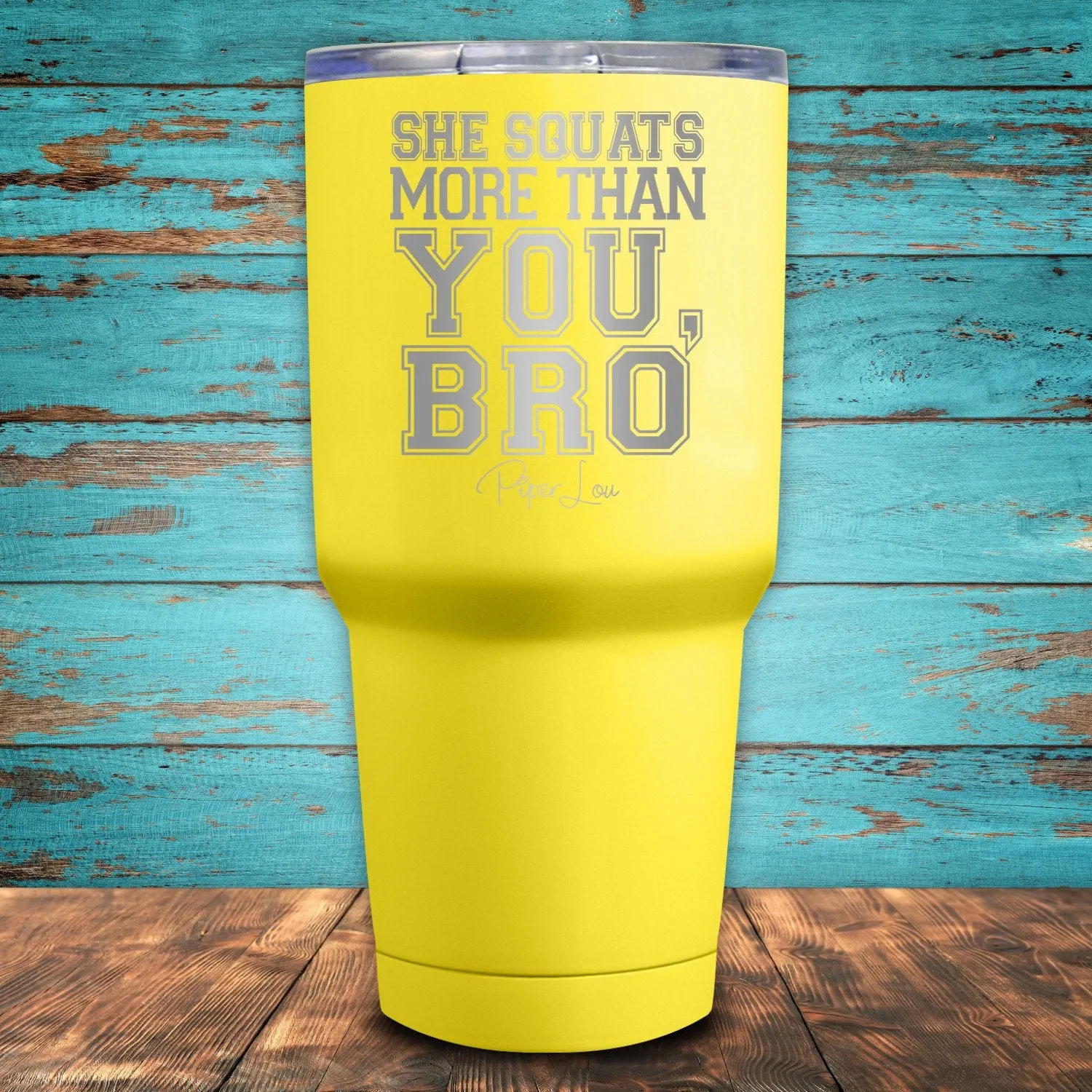 She Squats More Than You, Bro Coated Drinkware